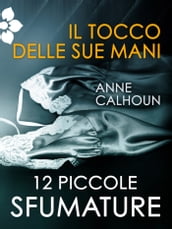 Il tocco delle sue mani