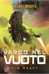 Il varco nel vuoto. Twilight Imperium