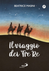 Il viaggio dei tre re. Aspettando Natale