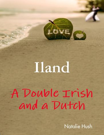 Iland - A Double Irish and a Dutch - Natalie Hush