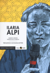 Ilaria Alpi. Il prezzo della verità