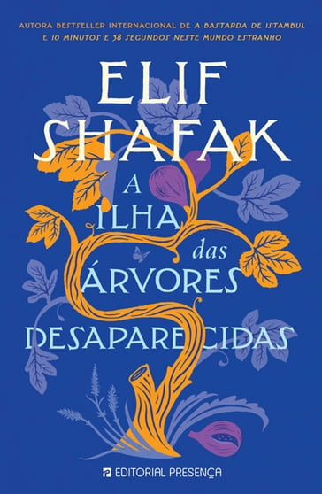 A Ilha das Árvores Desaparecidas - Elif Shafak