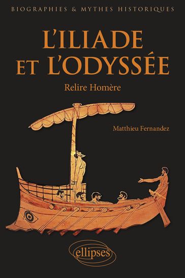 L'Iliade et l'Odyssée - Relire Homère - Matthieu Fernandez