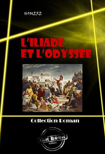 L'Iliade et L'Odyssée [édition intégrale revue et mise à jour] - Homère