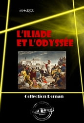 L Iliade et L Odyssée [édition intégrale revue et mise à jour]