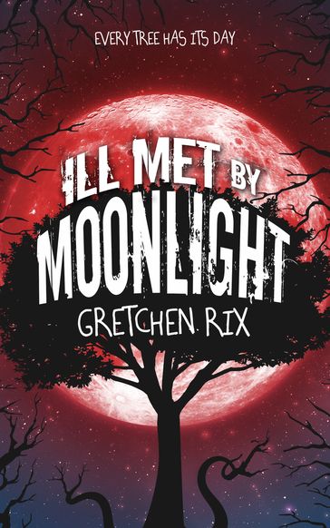 Ill Met By Moonlight - Gretchen Rix