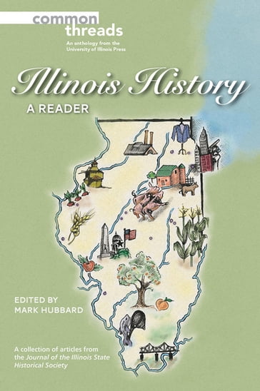 Illinois History - Illinois State Historical Society - Judson L. Jeffries - Lilia Fernandez - Lionel Kimbel Jr - Paul Finkelman - Raymond E Hauser - Reginald Horsman - Robert D Sampson - Robert M Sutton - Roger Biles - Ronald E Shaw - Shirley Portwood - Suellen Hoy - Thomas E Pegram