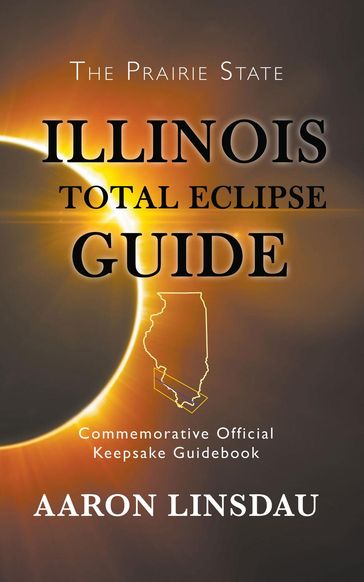Illinois Total Eclipse Guide - Aaron Linsdau