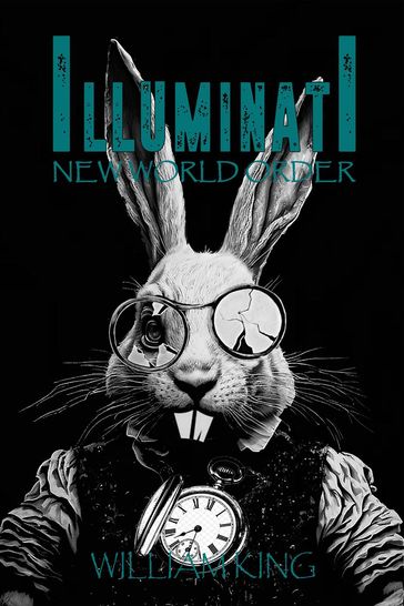Illuminati New World Order - William King