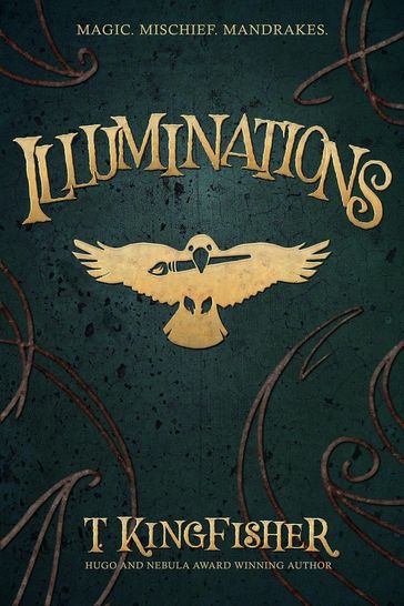 Illuminations - T. Kingfisher