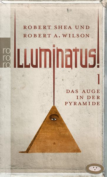 Illuminatus! Das Auge in der Pyramide - Robert Shea - Robert A. Wilson