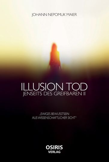 Illusion Tod - Johann Nepomuk Maier