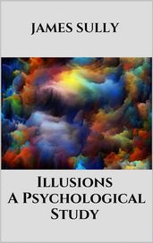 Illusions - A Psychological Study