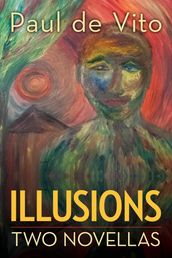 Illusions: Two Novellas