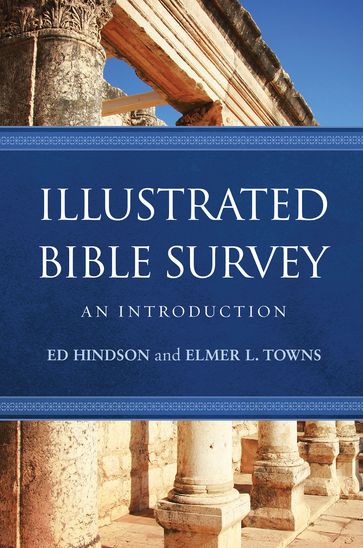 Illustrated Bible Survey - Ed Hindson - Elmer L. Towns