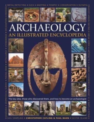 Illustrated Encyclopedia of Archaeology - Christopher Catling