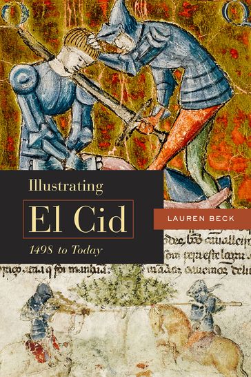 Illustrating El Cid, 1498 to Today - Lauren Beck