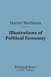 Illustrations of Political Economy (Barnes & Noble Digital Library)