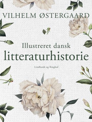 Illustreret dansk litteraturhistorie - Vilhelm Østergaard