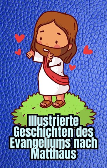 Illustrierte Geschichten des Evangeliums nach Matthäus - Cervantes Digital