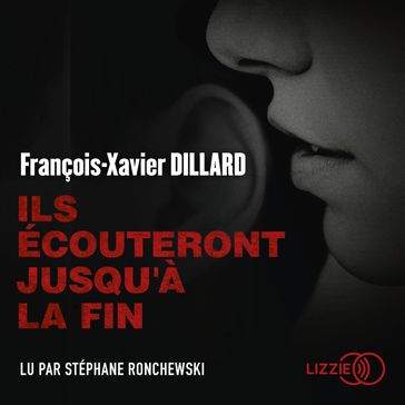 Ils écouteront jusqu'à la fin - Yvan FAUTH - François-Xavier DILLARD