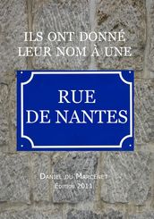 Ils ont donné leur nom à une rue de Nantes