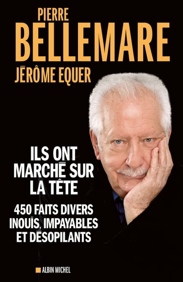 Ils ont marché sur la tête - Jérôme Equer - Pierre Bellemare