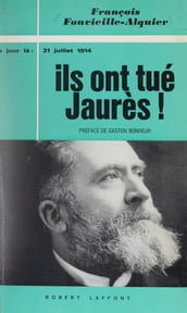 Ils ont tué Jaurès !