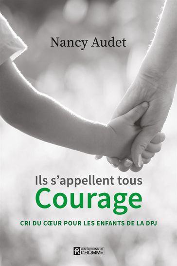 Ils s'appellent tous Courage - Nancy Audet
