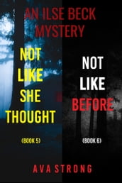 Ilse Beck FBI Suspense Thriller Bundle: Not Like She Thought (#5) and Not Like Before (#6)