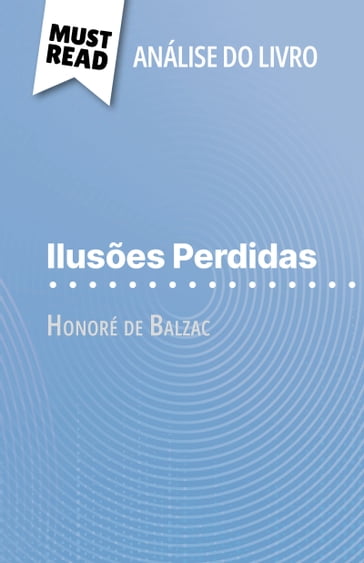 Ilusões Perdidas de Honoré de Balzac (Análise do livro) - Magali Vienne