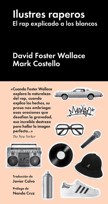 Ilustres raperos - David Foster Wallace - Mark Costello - Nando Cruz