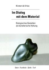 Im Dialog mit dem Material