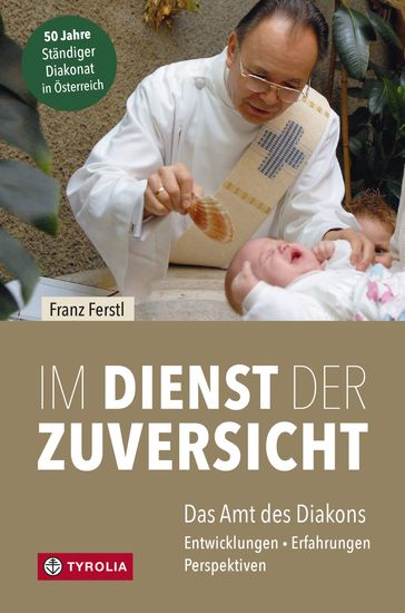 Im Dienst der Zuversicht - Franz Ferstl - Franz Weber