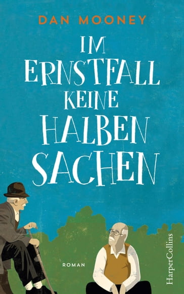 Im Ernstfall keine halben Sachen - Dan Mooney