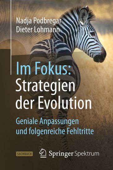 Im Fokus: Strategien der Evolution - Dieter Lohmann - Nadja Podbregar