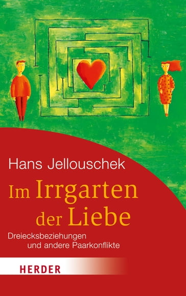 Im Irrgarten der Liebe - Hans Jellouschek