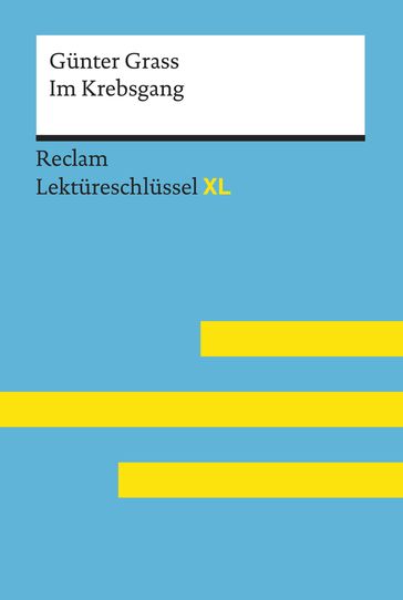 Im Krebsgang von Günter Grass: Reclam Lektüreschlüssel XL - Theodor Pelster - Gunter Grass