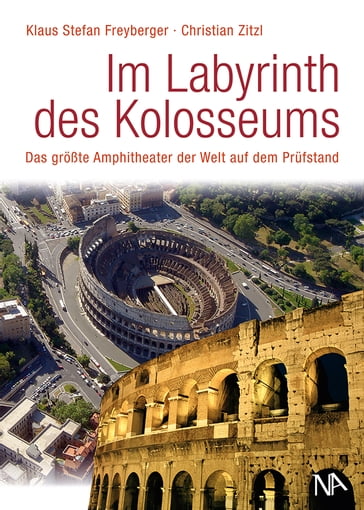 Im Labyrinth des Kolosseums - Christian Zitzl - Stefan Freyberger