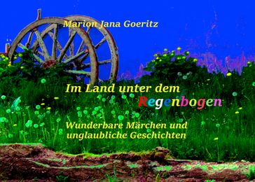 Im Land unter dem Regenbogen - Marion Jana Goeritz