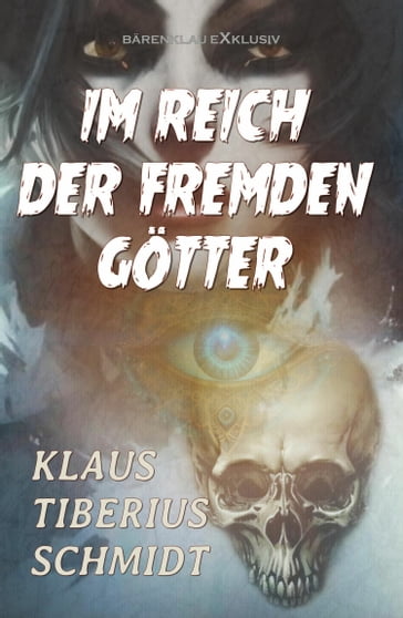 Im Reich der fremden Götter - Klaus Tiberius Schmidt