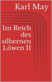 Im Reich des silbernen Löwen II