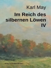 Im Reich des silbernen Löwen IV