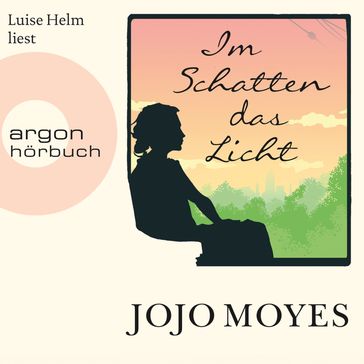 Im Schatten das Licht (Gekürzte Lesung) - Jojo Moyes