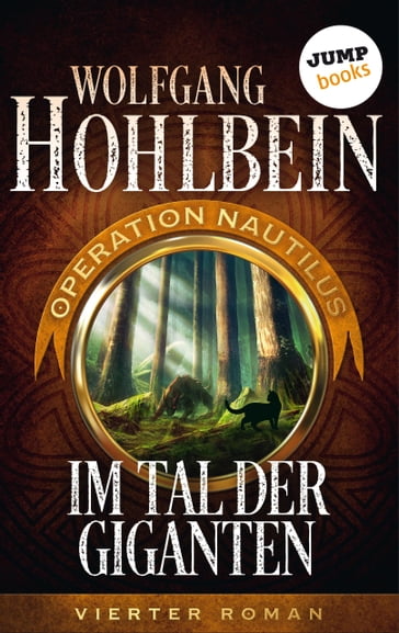 Im Tal der Giganten: Operation Nautilus - Vierter Roman - Wolfgang Hohlbein