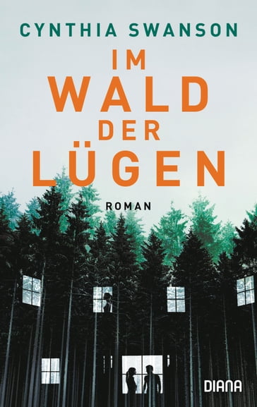 Im Wald der Lügen - Cynthia Swanson