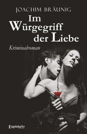 Im Wurgegriff der Liebe