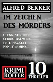 Im Zeichen des Mörders: Krimi Koffer 10 Thriller