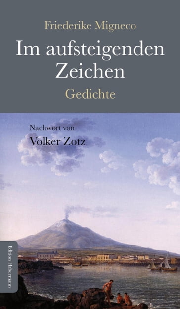 Im aufsteigenden Zeichen - Friederike Migneco - Volker Zotz