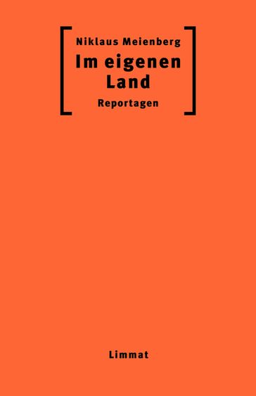 Im eigenen Land - Niklaus Meienberg